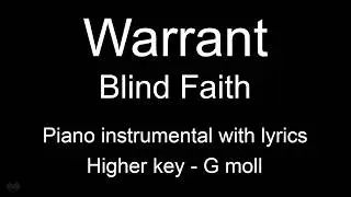 Blind Faith - Warrant (Higher key - g moll) piano KARAOKE