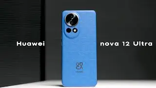Huawei nova 12 Ultra : Unboxing | First Look | Review | Specification |