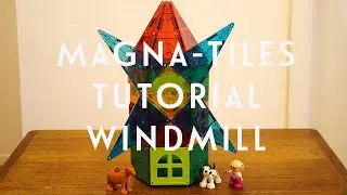 Magna-Tiles Idea: Windmill