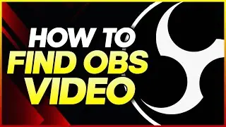 How To Find your OBS Video Recordings