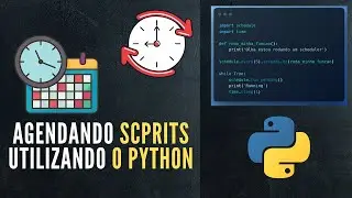 Python Tutorial | Como agendar Scripts Python utilizando o scheduler.