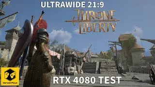 Throne and Liberty PC gameplay in ultrawide 21:9 RTX 4080 FPS TEST