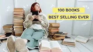 Top 100 Best Selling Books Of All Time 2024 - Must-Read Book Recommendations!