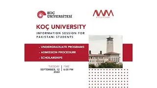 Koç University - AWM - Q&A about admissions and scholarships for Pakistani students webinar