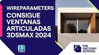 Cómo articular ventanas con Wire Parameters en 3DS Max | The Factory School