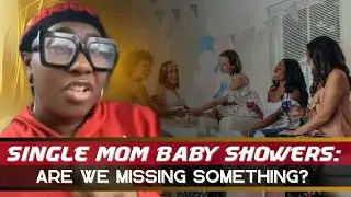 Sista Said We Are Not Asking The Right Questions When A Single Woman Is Having Her Baby Shower