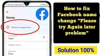 Facebook Name Change Please Try Again Later Problem 2024 | Fix Please Try Again Later Fb Name Change