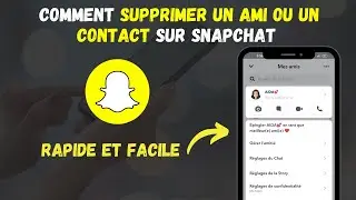 ✅ Comment supprimer un ami ou un contact sur Snapchat 2023