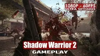 Shadow Warrior 2 gameplay PC HD [1080p/60fps]