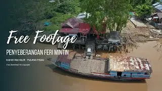 No Copyright Footage Penyebrangan Mintin, Kahayan hilir, Pulang Pisau Kalteng