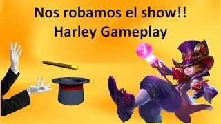 Nos robamos el show | Harley Gameplay | Mobile Legends