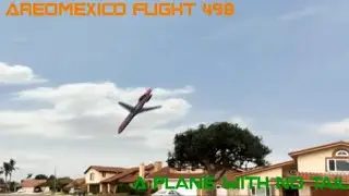 Aeromexico Flught 498 (A plane with no tail)