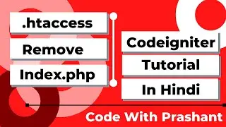 How to remove index.php in Codeigniter | .htaccess in Codeigniter | Codeigniter tutorial in Hindi