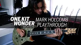 Mark Holcomb - One Kit Wonder: Architects Playthrough