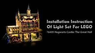Installation Instruction Of Light Set For 76435 Hogwarts Castle: The Great Hall.