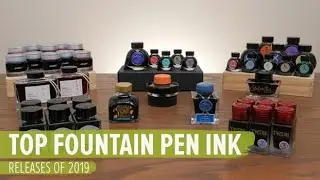 Top Fountain Pen Ink Releases Of 2019