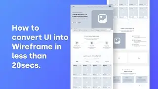 How to convert UI into Wireframe in less than 20 second using figma plugin
