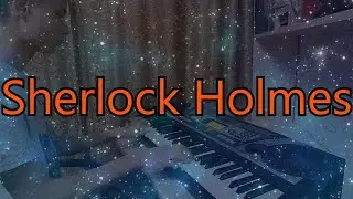 Sherlock Holmes Theme (Piano Cover) by LetovMus 2021
