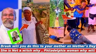 Break will you do this to your mother on Mother’s Day she is not a witch why & Philadelphia woman Y 