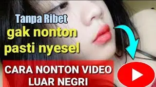 Cara mudah menonton Video jepang youtube Luar Negri