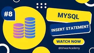 #8. MySQL: INSERT Statement | MySQL 2023