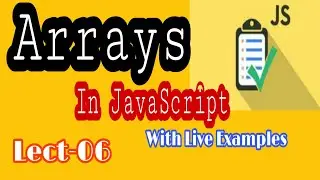 06- javaScript Arrays || Array in javaScript with live Example