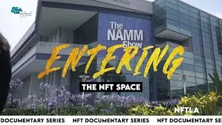 NFT Documentary Series - NAMM 2022