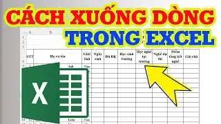 Hướng dẫn cách xuống dòng trong Excel dễ dàng nhất