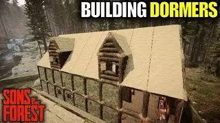 The Perfect Dormer Build | Sons of The Forest Gameplay | Part 36