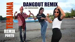 TERAJANA🌴Lagu Dj Remix Acara Terbaru..by Joe Fernandes ( Official Video Musik  )