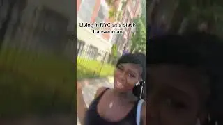 Living in NYC as a black trans woman