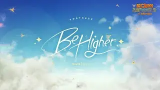 EZ2ON REBOOT : R  ×  FORTRESS  |  Be Higher (Nauts Remix)