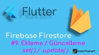Flutter: Firebase Firestore #9. Veri Ekleme & Güncelleme