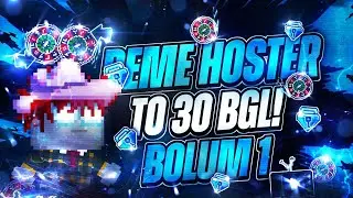 Reme Hoster To 30 BGL! #1 | İLK BÖLÜMDEN BGL !? - Growtopia Türkçe