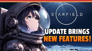 Starfield Update Brings Long Awaited Features!