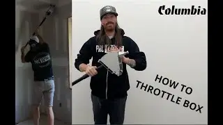 Columbia How To | Throttle Box