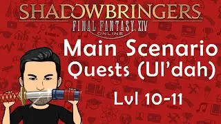 Final Fantasy XIV Gladiator Gameplay LvL 10-11 Main Scenario Quest (Ul'dah)