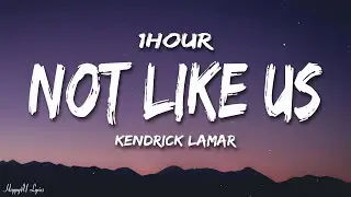 Kendrick Lamar - Not Like Us (Lyrics) Drake Diss [1HOUR]