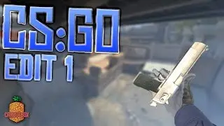 CS:GO - Edit #1