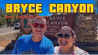 Bryce Canyon & Bear Valley Campground