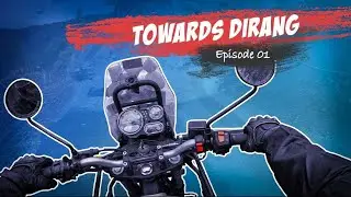 Tenzingaon to Dirang | Arunachal ep 01