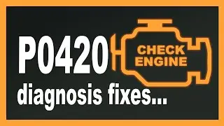P0420 OBD 2 Code Catalytic Converter Diagnosis and Repair
