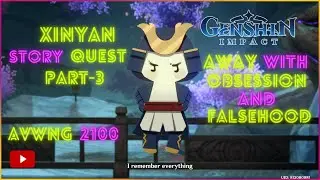 Xinyan story quest | genshin impact | part- 3