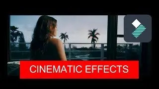 Wondershare Filmora - Cinematic Effects