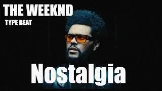 THE WEEKND ( 80's Dawn fm TYPE BEAT ) - " Nostalgia "