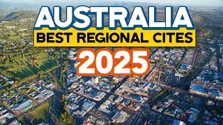TOP 10 Australian REGIONAL Cities to Live in (2025) | Amazing Journeys