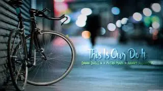 Danni Doble N x Putra Mark x Nanny Alexander - This Is Our Do it (Official Audio)