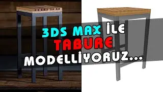 3ds Max Tabure Modelleme Nasıl Yapılır? 3ds Max Uygulaması