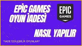 Epic Games Oyun İadesi Nasıl Yapılır? Kısa Ve Detaylı Anlatım 