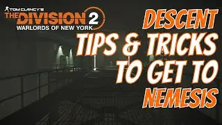 The Division 2 | Descent | Tips and tricks to reach Nemesis
